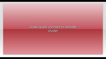 Scala Spark connect to remote cluster