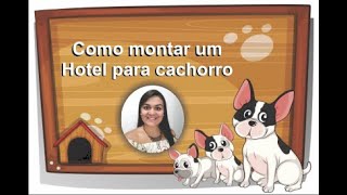 Como montar um negócio de hotel para cachorro - tendência 2020 -Negócio Lucrativo screenshot 4