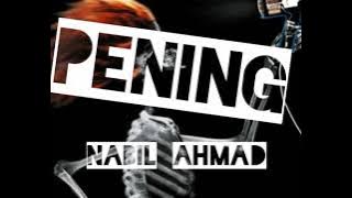 PENING - NABIL AHMAD (BY LirikMusic Production)