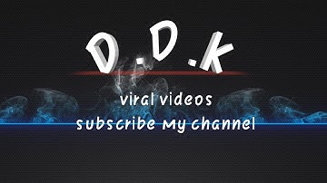 D.D.k viral videos intro