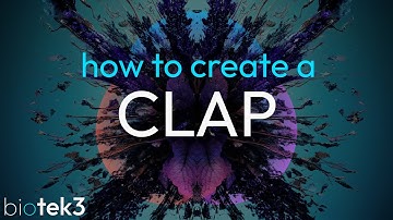 BioTek 3 - How to Create a CLAP | Sound Design Tutorial
