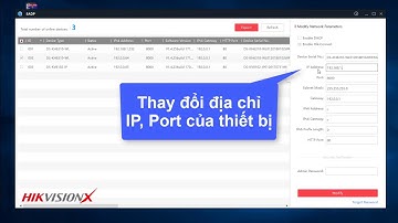 Hướng Dẫn Sử Dụng SADP Tool Kích Hoạt Thiết Bị   Thay Đổi Địa Chỉ IP Hàng Loạt