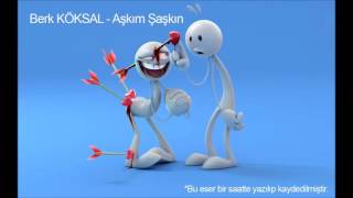 Berk KÖKSAL - Aşkım Şaşkın Resimi