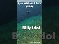 Billy Idol - Eyes Without A Face #shorts #billyidol #shortsvideo