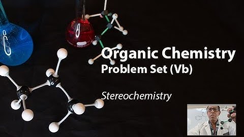 Organic Chemistry Problem Set (Vb) STEREOCHEMISTRY #chiralcenter  #stereoisomers #enantiomericexcess
