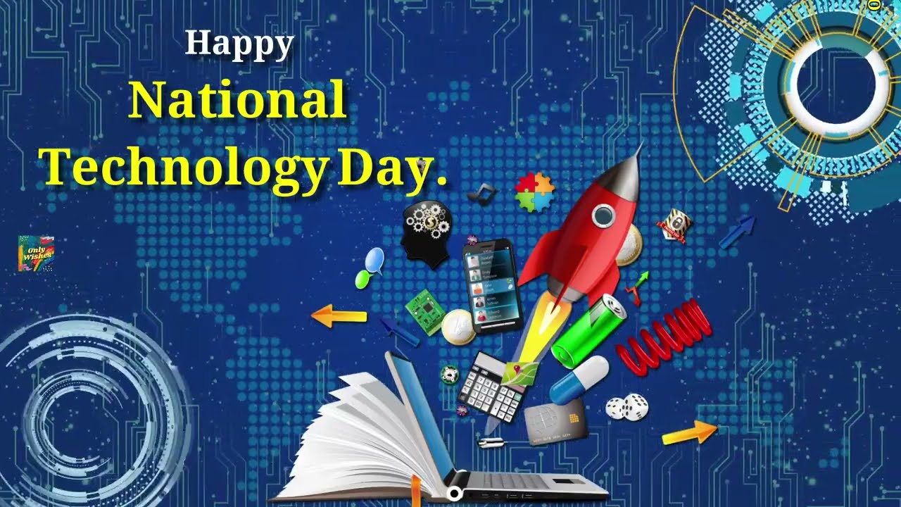 Happy National Technology Day Whatsapp Wishes Status Video Greetings Messages Quotes 2023