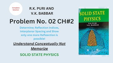PROBLEM 02 CH# 2| PROBLEM 2 COMPLETE SOLUTION | R.K PURI V.K BABBAR | Solid State Sol Urdu Hindi