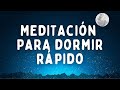 SUEÑO INMEDIATO! 😴 Meditación para DORMIR RÁPIDO y PROFUNDO | RELAJACIÓN | 👋🏻 INSOMNIO @easyzen_