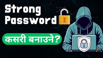 Strong Password vs Weak Password | कसरी बनाउने बलियो Password | Tech4Insight