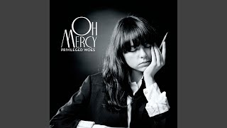 Video thumbnail of "Oh Mercy - In Good Time"