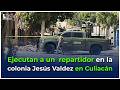 Ejecutan a un presunto repartidor en la colonia Jesús Valdez en Culiacán