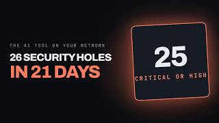 This AI Tool Had 26 Security Holes In 21 Days. Most Need No Password.