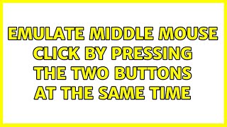 Celebrity Emulate middle mouse click by pressing the two buttons at the same time (3 Solutions!!) Profile