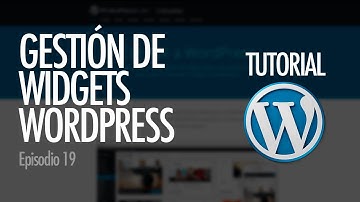 ADMINISTRAR WIDGETS | Wordpress.org, ep. 19