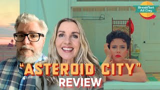 ASTEROID CITY Movie Review | Wes Anderson | Breakfast All Day