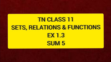 TN 11th Maths Sets, Relations & Functions Ex 1.3 Sum 5