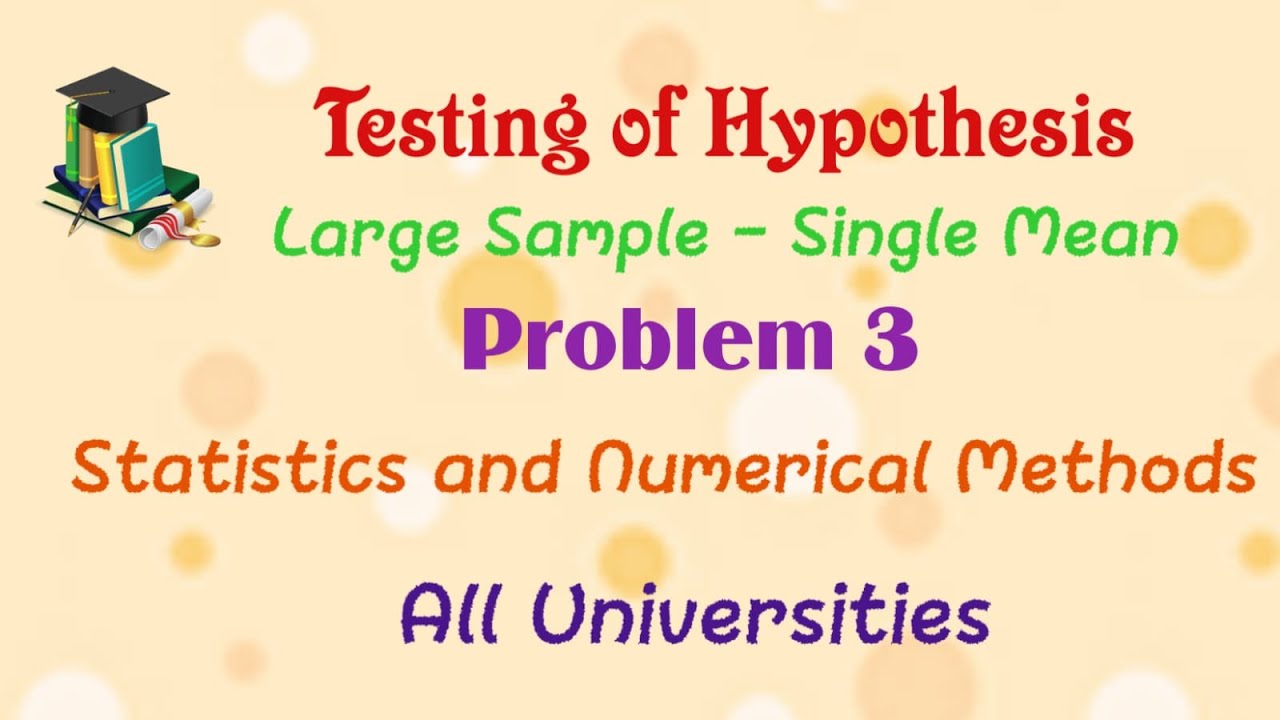 Testing of Hypothesis | SNM | Large Sample with Single Mean - Problem 3 ...