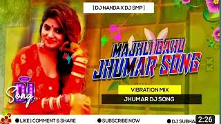 Download Lagu Manjhli Bahu 🎵 Jhumar Dj Vibration Song || Dj Nanda X DJ SMP Exclusive....👇👇👇🔥🔥🔥 MP3