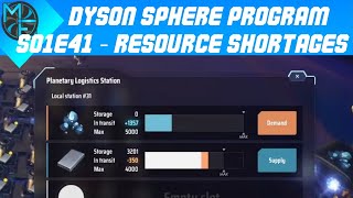 Dyson Sphere Program - S01E41 - Resource Shortages