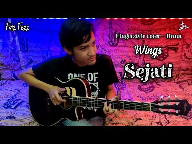 Wings - SEJATI Fingerstyle cover + Drum | Faiz Fezz class=