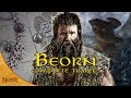 The Life of Beorn and the Skin-changers | Tolkien Explained