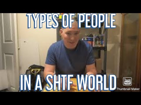 Types of people in a SHTF Environment- Shit hits the fan discussion