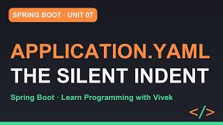 Spring Boot: application.yaml in Practice | Unit 07