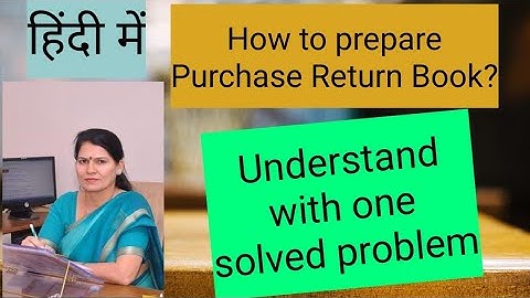 What is Purchase return Book? How to prepare Purchase return Book? Understand with example. Video#21