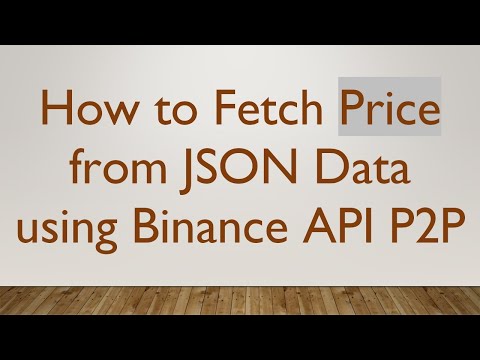How to Fetch Price from JSON Data using Binance API P2P