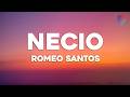 Romeo Santos - Necio (Letra/Lyrics) ft. Santana
