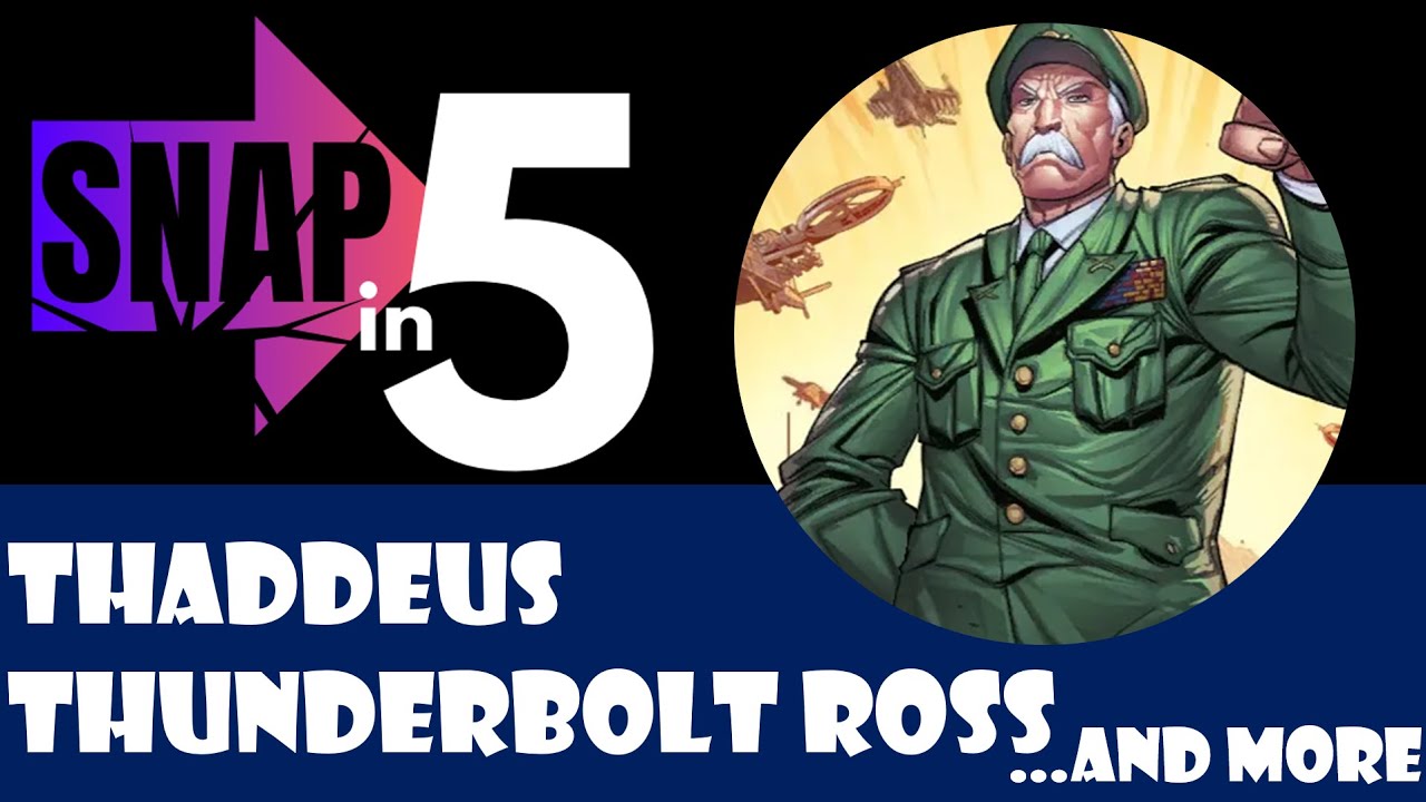 Thaddeus Thunderbolt Ross Drops Into Snap! | Card Review | Snap in 5 | Marvel Snap | News