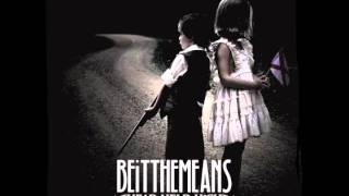 All My Kinfolk - BEITTHEMEANS. ALBUM AVAILABLE NOW! http://olelegante.com/olelegante.com/bitm.html chords