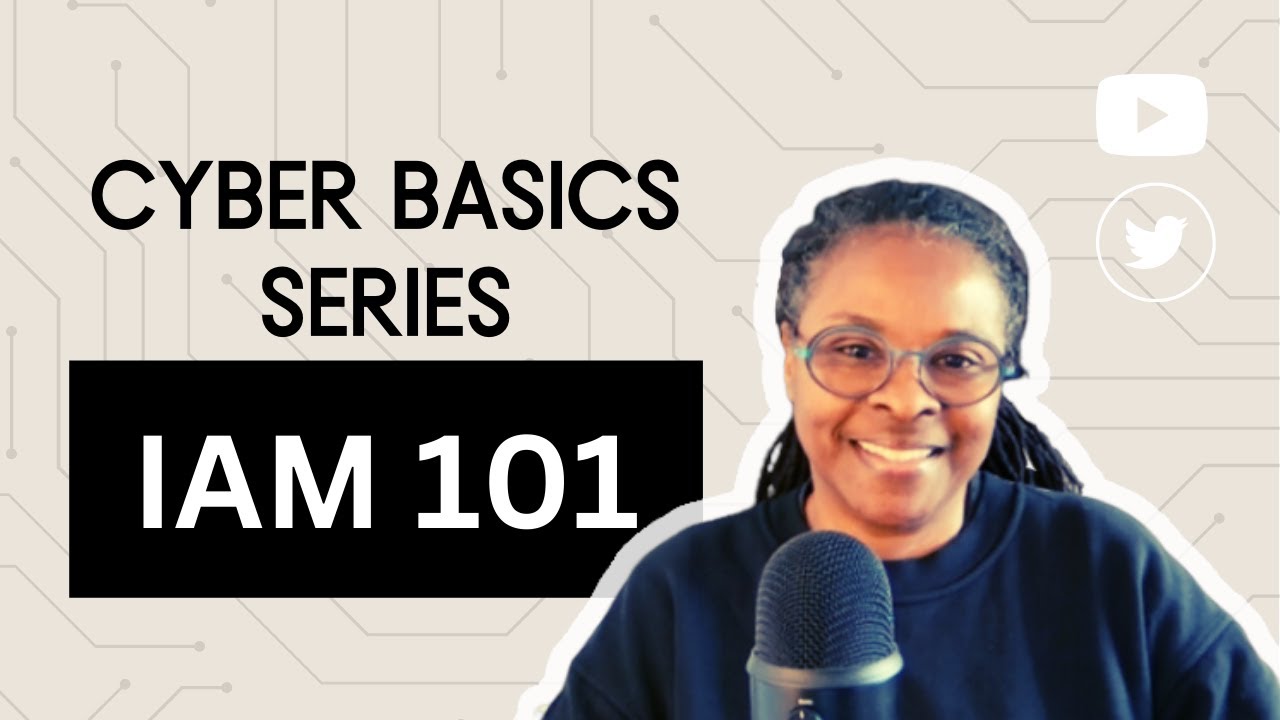 Hacking into cybersecurity by learning the basics: IAM 101 Part 1 ...
