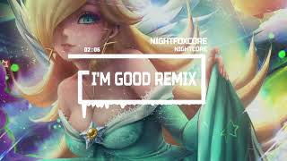 Nightcore Remix I'm Good - Bebe Rexha feat. David Guetta (Oliver Heldens Remix)