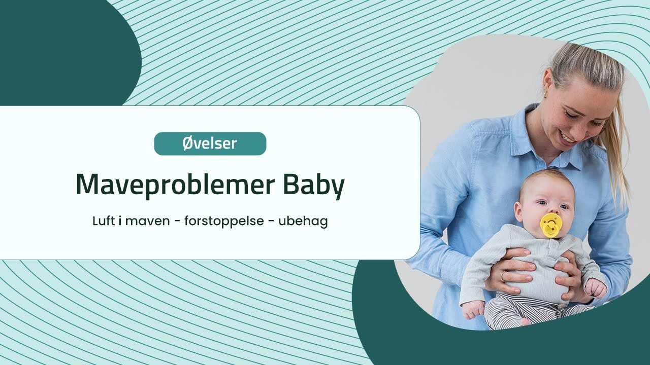 Maveproblemer - Baby - Øvelser - Osteopati