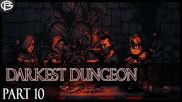 Darkest Dungeon - Part 10