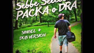 Sebbe Selectas - Packa & Dra (Partillo prod) 18 aug