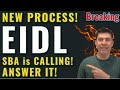 Breaking EIDL - SBA is CALLING YOU! New FULL Process! Updates Grant Approval