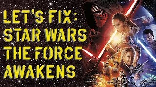 Lets Fix the Force Awakens