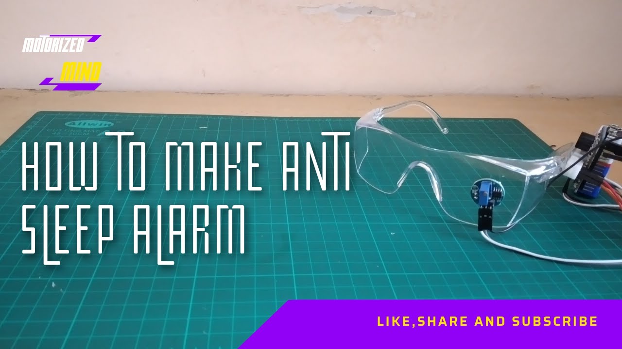 How to make Anti Sleep Alarm using Arduino Nano|||Motorized Mind