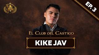 Kike Jav - El Club del Castigo | LUIS EDUARDO VIVANCO