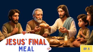 The Last Supper for Kids 🍞✨ | Jesus’ Final Meal & Powerful Lesson of Love (Bible Story)