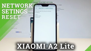 XIAOMI A2 Lite Reset Network Settings / Delete Wi-Fi List / Fix Network