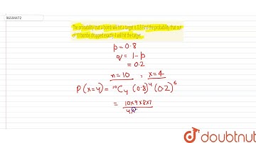 The probability that a bomb will hit a target is 0.8 Find the probability that out of