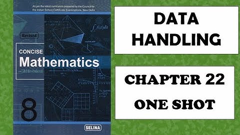 ICSE: Class 8 || Data handling || Chapter 22 || Selina || Concise Mathematics ||