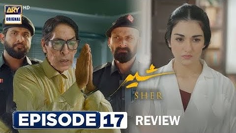 Dr. Rangoonwala Ka Khel Khatam! | Sher Episode 17 & 18 Review | Danish Taimoor | Sarah Khan
