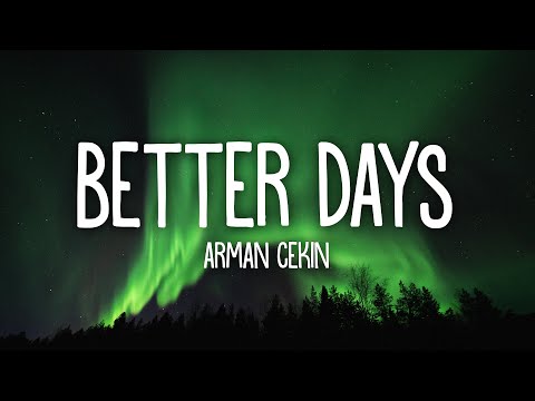 Arman Cekin - Better Days (Lyrics) ft. Faydee & Karra