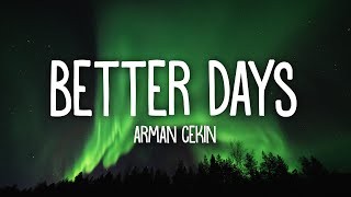 Arman Cekin - Better Days (Lyrics) ft. Faydee \u0026 Karra