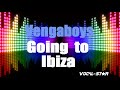 Vengaboys Going To Ibiza Karaoke Version With Lyrics HD Vocal Star Karaoke Vengaboys Going To Ibiza Karaoke Version With Lyrics HD Vocal Star Karaoke