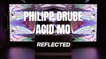 PHILIPP DRUBE X ACID MO | AUDIOVISUAL TECHNO SET | REFLECTED RADIO 008